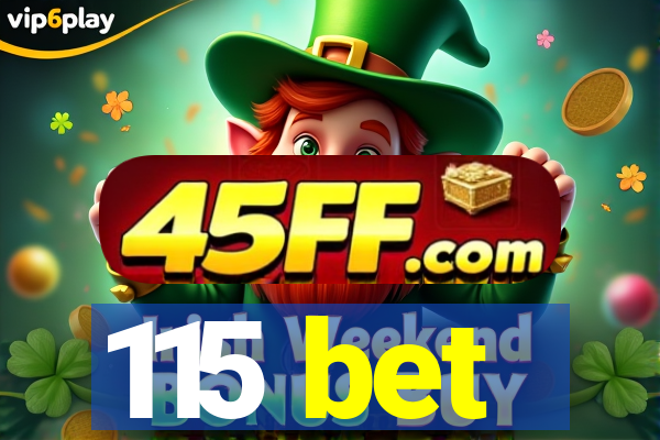 115 bet